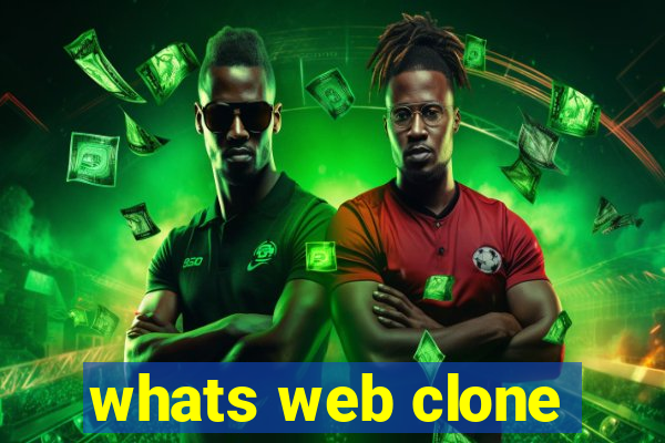 whats web clone